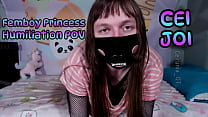Femboy Princess Humiliation POV CEI JOI! (Trailer) This is a short film about my femboy video where I ams uper dooper cute and stuff lol teehee